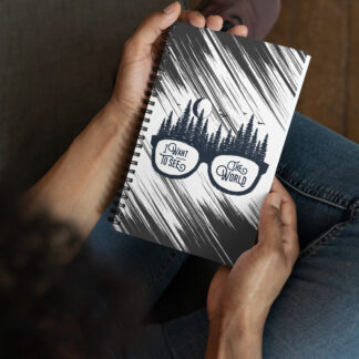 I Want to See the World - Spiral notebook