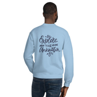 Explore the Unknown - Unisex Sweatshirt