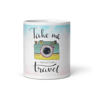 Take me and Let's Go Travel - Mug